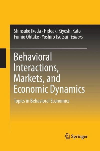 Cover for Behavioral Interactions, Markets, and Economic Dynamics: Topics in Behavioral Economics (Pocketbok) [Softcover reprint of the original 1st ed. 2016 edition] (2016)