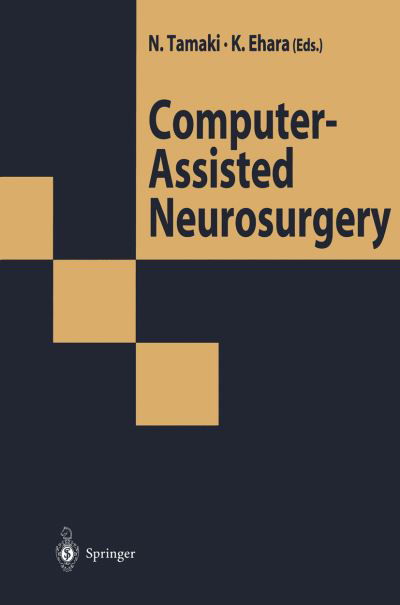 Cover for Norihiko Tamaki · Computer-Assisted Neurosurgery (Pocketbok) [Softcover reprint of the original 1st ed. 1997 edition] (2014)