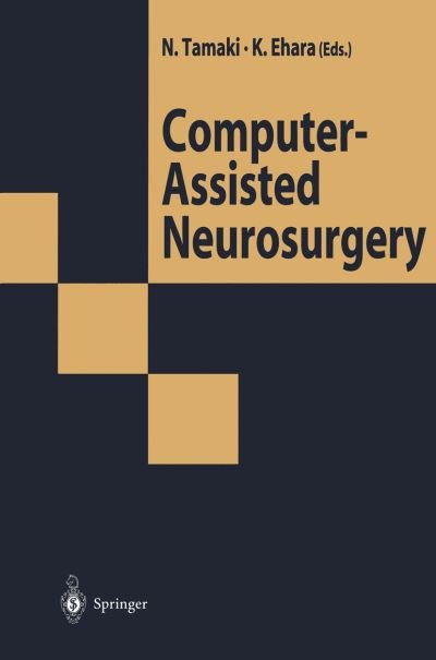 Cover for Norihiko Tamaki · Computer-Assisted Neurosurgery (Paperback Bog) [Softcover reprint of the original 1st ed. 1997 edition] (2014)