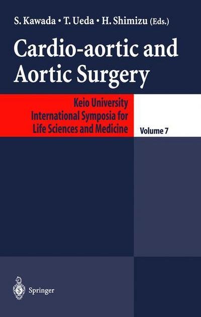 Cardio-aortic and Aortic Surgery - Keio University International Symposia for Life Sciences and Medicine (Hardcover Book) [2001 edition] (2001)