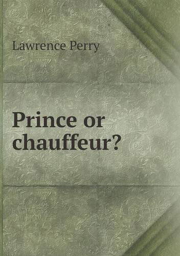 Cover for Lawrence Perry · Prince or Chauffeur? (Paperback Book) (2013)