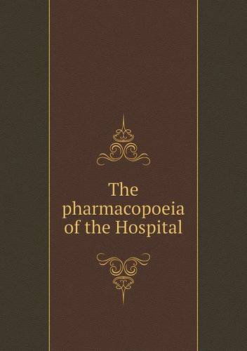 Cover for Morell Mackenzie · The Pharmacopoeia of the Hospital (Paperback Book) (2013)