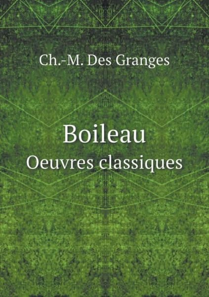 Cover for Ch -m Des Granges · Boileau Oeuvres Classiques (Paperback Book) (2015)