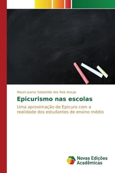 Cover for Dos Reis Araujo Mauro Juarez Sebastiao · Epicurismo Nas Escolas (Paperback Book) (2015)