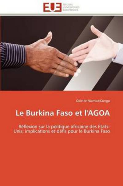 Cover for Odette Niamba / Congo · Le Burkina Faso et L'agoa: Réflexion Sur La Politique Africaine Des Etats-unis; Implications et Défis Pour Le Burkina Faso (Paperback Book) [French edition] (2018)