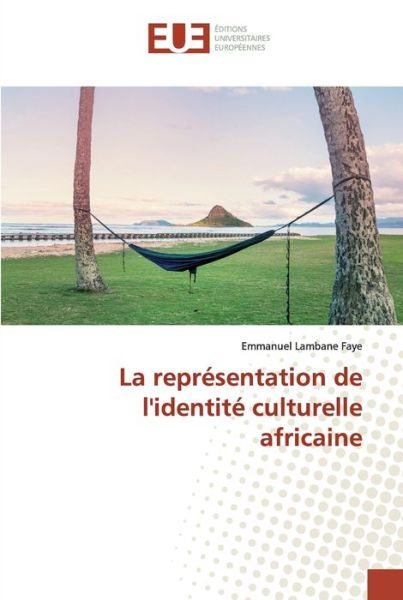 Cover for Faye · La représentation de l'identité cu (Book) (2020)