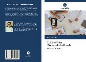 Cover for Taha · ZUKUNFT der Kinderzahnheilkunde (Book)