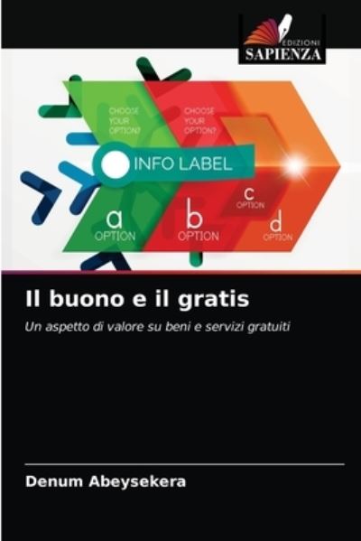 Cover for Denum Abeysekera · Il buono e il gratis (Paperback Book) (2021)
