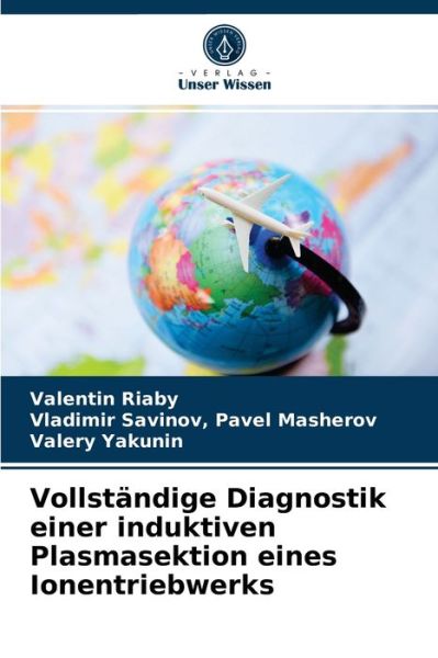 Cover for Valentin Riaby · Vollstandige Diagnostik einer induktiven Plasmasektion eines Ionentriebwerks (Paperback Book) (2021)