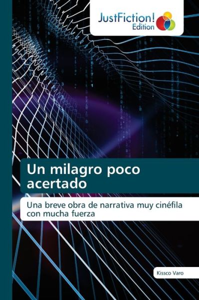 Cover for Kissco Varo · Un milagro poco acertado (Paperback Book) (2021)