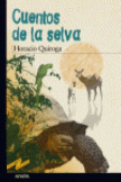 Cover for Horacio Quiroga · Cuentos de la selva (Paperback Book) [Illustrated edition] (2001)