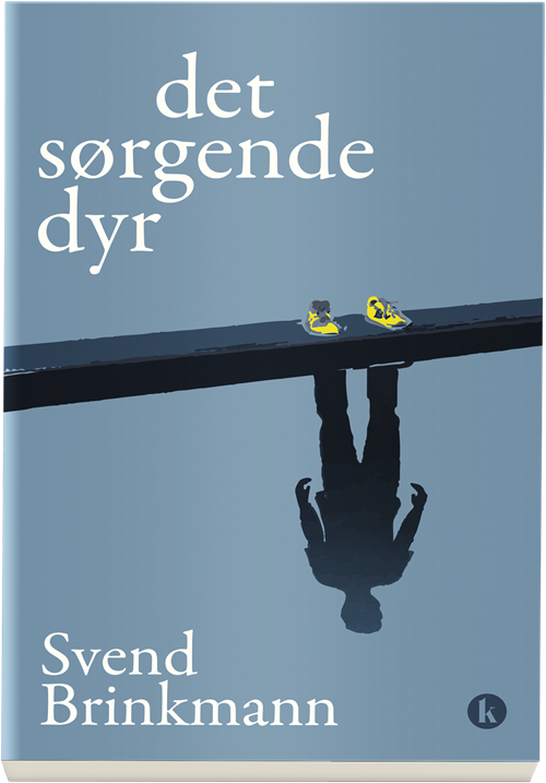 Cover for Svend Brinkmann · Det sørgende dyr (Bound Book) [1º edição] (2019)