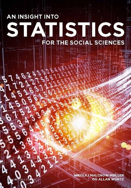 Nikolaj Malchow-Møller; Allan Würtz · An Insight into Statistics (Sewn Spine Book) [1st edition] (2014)