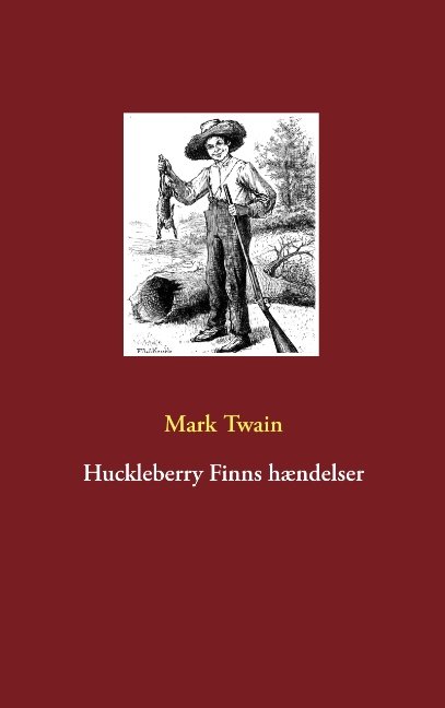 Cover for Mark Twain · Huckleberry Finns hændelser (Paperback Book) [1st edition] (2020)