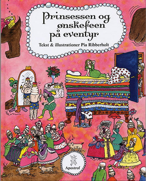 Cover for Pia Ribberholt · Prinsessen og ønskefeen på eventyr (Bound Book) [1. Painos] (2005)