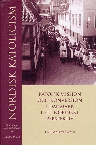 Cover for Yvonne Marie Werner · Nordisk Katolicism (Bound Book) [1º edição] [Indbundet] (2005)