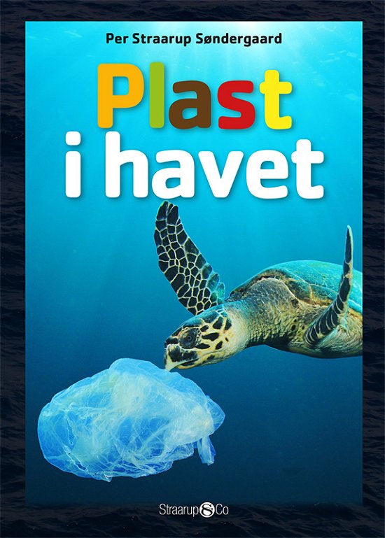 Cover for Per Straarup Søndergaard · Maxi: Plast i havet (Gebundenes Buch) [1. Ausgabe] (2018)