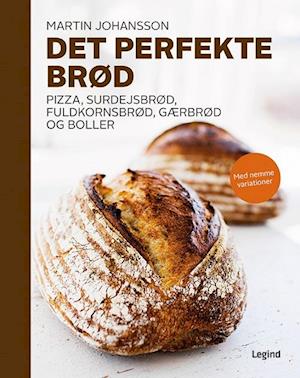 Cover for Martin Johansson · Det perfekte brød (Hardcover Book) [1. wydanie] (2014)