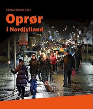 Cover for Morten Pedersen · Studier i historie, arkiver og kulturarv: Oprør i Nordjylland (Paperback Bog) (2020)