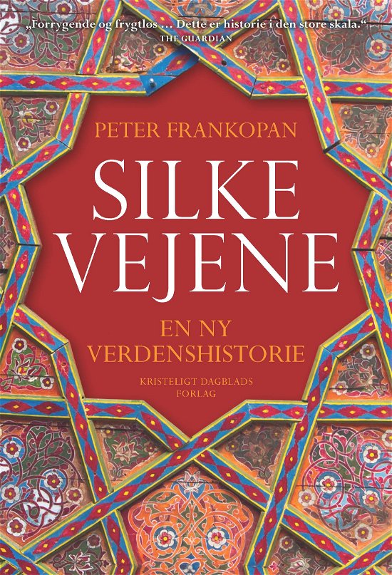 Cover for Peter Frankopan · Silkevejene (Hæftet bog) [2. udgave] (2021)