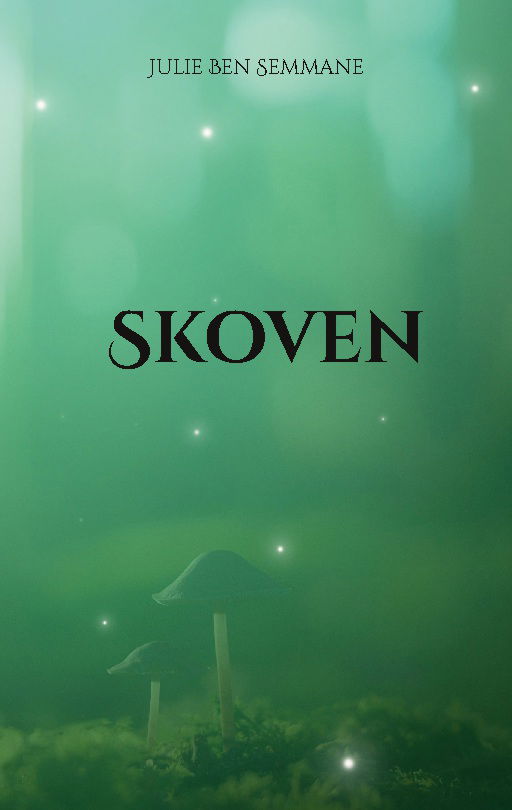 Cover for Julie Ben Semmane · Skoven (Paperback Book) [1st edition] (2025)