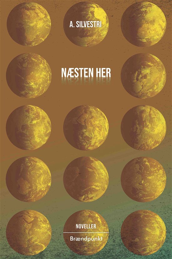 Cover for A. Silvestri · Næsten her (Hæftet bog) [1. udgave] (2022)