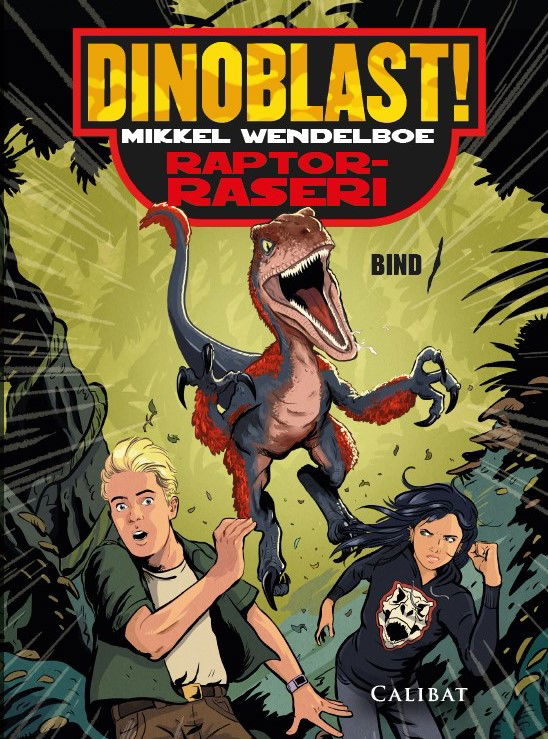 Mikkel Wendelboe · Dinoblast: Dinoblast 1- Raptor-raseri (Bound Book) [1st edition] (2022)