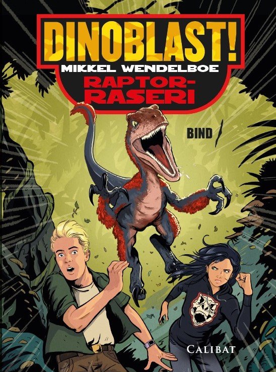 Cover for Mikkel Wendelboe · Dinoblast: Dinoblast 1- Raptor-raseri (Bound Book) [1.º edición] (2022)