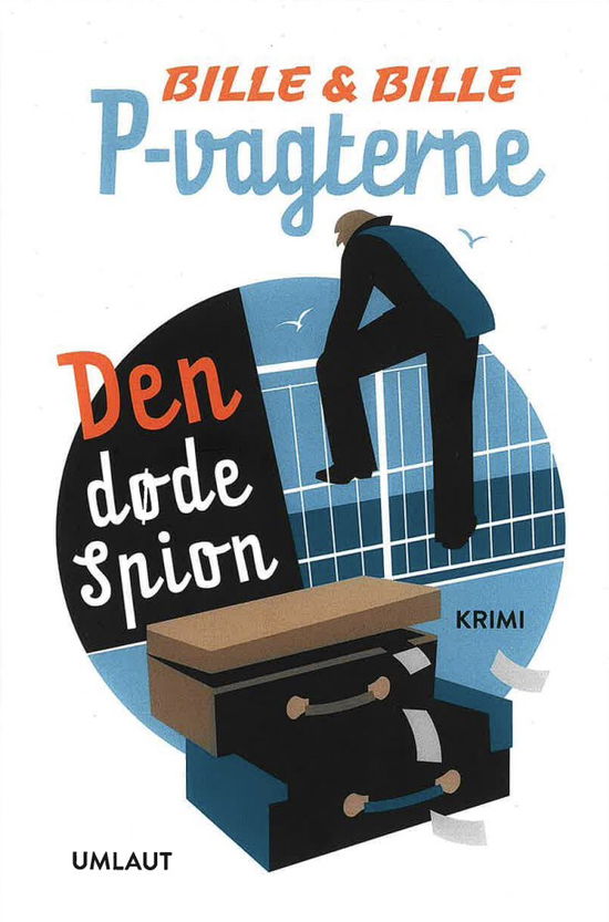 Cover for Lisbeth A Bille og Steen Bille · P-vagterne: Den døde Spion (Paperback Book) [1º edição] (2024)