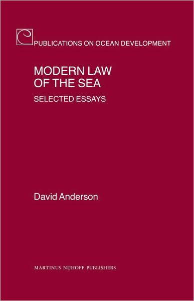 Modern Law of the Sea: Selected Essays (Publications on Ocean Development) - David Anderson - Libros - Martinus Nijhoff - 9789004158917 - 12 de diciembre de 2007