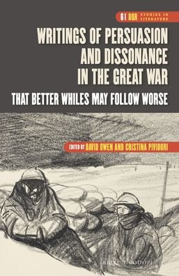 Writings of Persuasion and Dissonance in the Great War - David Owen - Books - Brill - 9789004314917 - March 31, 2016