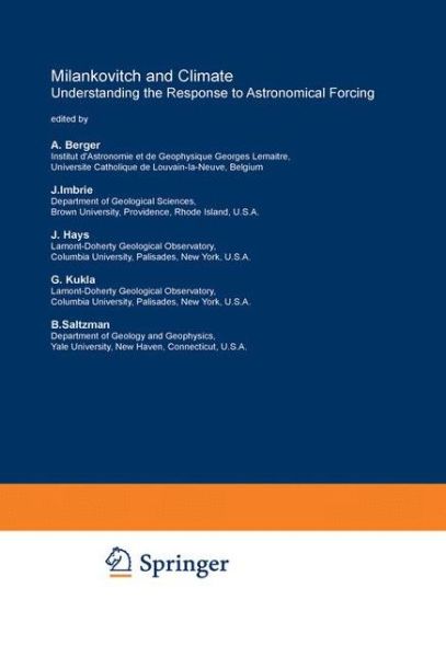 Milankovitch and Climate: Understanding the Response to Astronomical Forcing - Nato Science Series C - A L Berger - Books - Springer - 9789027717917 - June 30, 1984