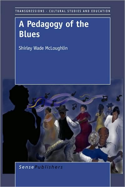 Cover for Shirley Wade Mcloughlin · A Pedagogy of the Blues (Paperback Book) (2009)