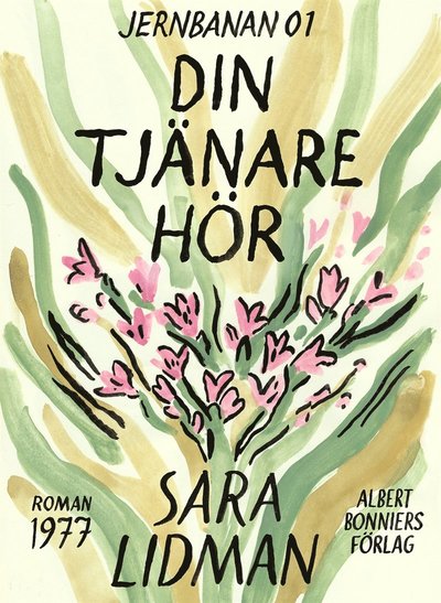 Cover for Sara Lidman · Jernbanan: Din tjänare hör (ePUB) (2012)