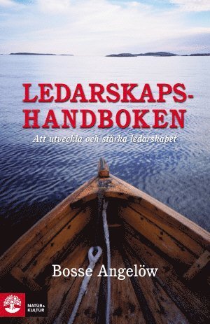 Cover for Bosse Angelöw · Ledarskapshandboken : Att utveckla och stärka ledarskapet (Book) (2013)