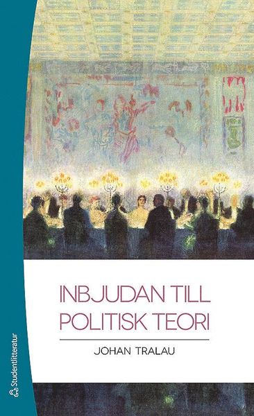 Cover for Johan Tralau · Inbjudan till politisk teori (Paperback Book) [Ned edition] (2012)