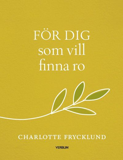 Cover for Charlotte Frycklund · För dig som vill finna ro (Hardcover Book) [Ned edition] (2024)