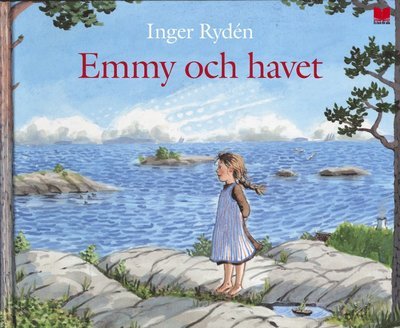 Cover for Inger Rydén · Emmy och havet (Inbunden Bok) (2010)