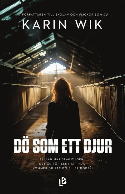 Cover for Karin Wik · Dö som ett djur (Hardcover Book) (2025)