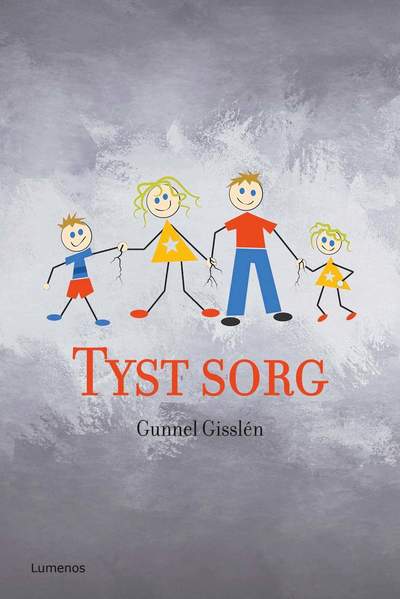 Cover for Gunnel Gisslén · Tyst sorg (Bound Book) (2022)