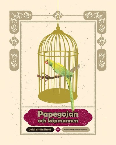 Cover for Jalal al-din Rumi · Papegojan och köpmannen (Bog) (2015)
