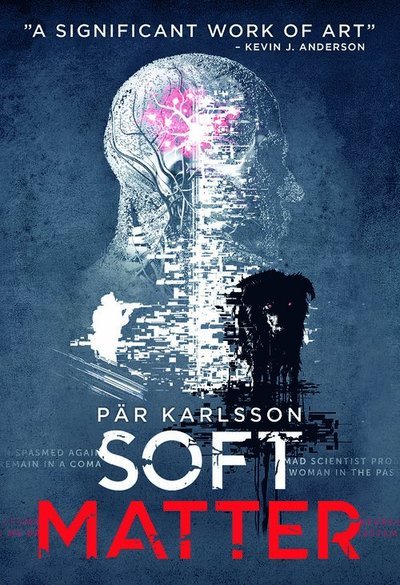 The Dark North: Soft matter - Pär Karlsson - Bøger - Charles Wood Publishing - 9789198349917 - 17. oktober 2018