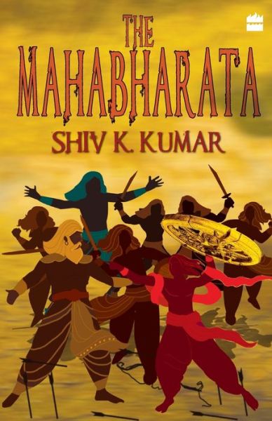 The Mahabharata - Shiv K. Kumar - Livros - HarperCollins India - 9789350291917 - 1 de novembro de 2012