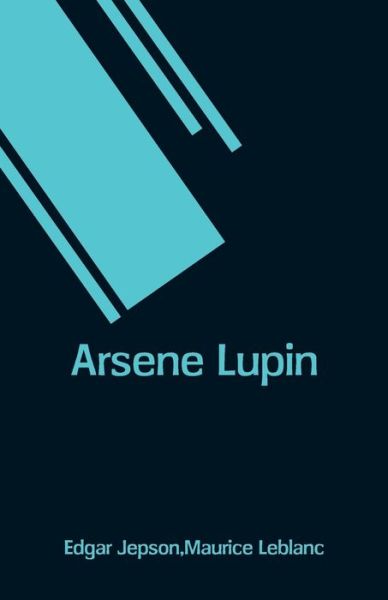 Cover for Edgar Jepson · Arsene Lupin (Paperback Book) (2018)