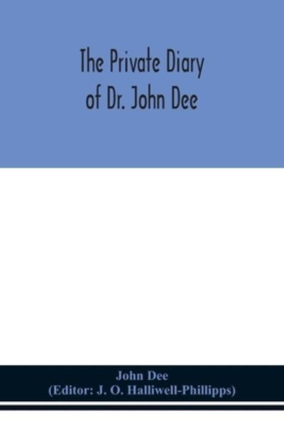 Cover for John Dee · The private diary of Dr. John Dee (Paperback Book) (2020)