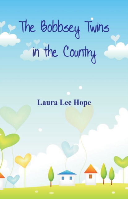 Cover for Laura Lee Hope · The Bobbsey Twins in the Country (Taschenbuch) (2018)