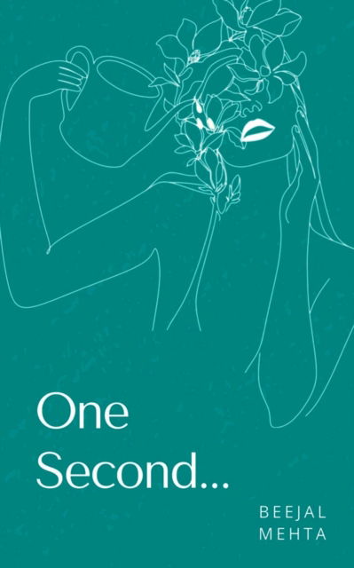 Cover for Beejal Mehta · One Second... (Paperback Book) (2023)