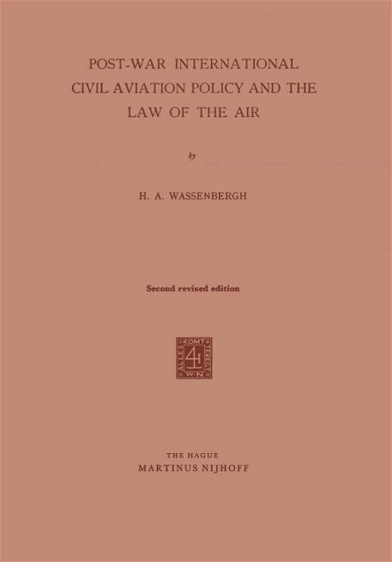 Cover for H.A. Wassenbergh · Post-War International Civil Aviation Policy and the Law of the Air (Paperback Book) (1962)