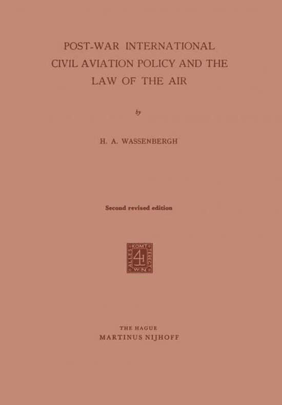 Cover for H.A. Wassenbergh · Post-War International Civil Aviation Policy and the Law of the Air (Paperback Book) (1962)