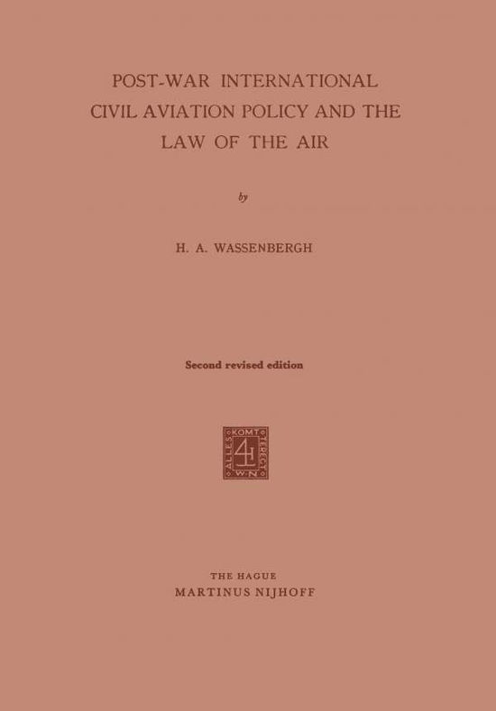 Cover for H.A. Wassenbergh · Post-War International Civil Aviation Policy and the Law of the Air (Pocketbok) (1962)